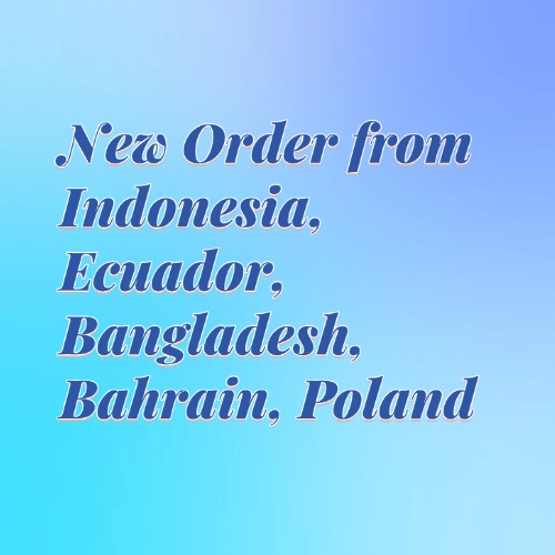 New Order about carton waste strippers from Indonesia, Ecuador, Bangladesh, Bahrain, Poland