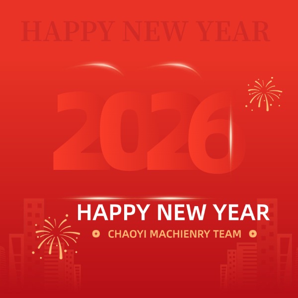 Happy New Year 2026 – CHAOYI Machinery