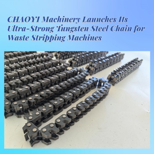Ultra-Strong Tungsten Steel Chain for Waste Stripping Machines
