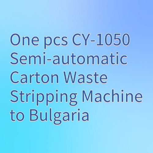 CY-1050 Semi-automatic Carton Waste Stripping Machine